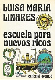 Escuela Para Nuevos Ricos (Luisa Maria Linares)