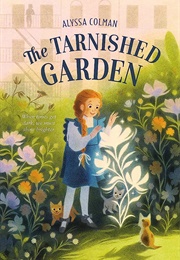 The Tarnished Garden (Alyssa Colman)