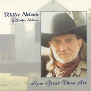 How Great Thou Art (Willie Nelson & Bobbie Nelson, 1996)