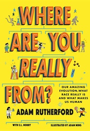Where Are You Really From? (Adam Rutherford)