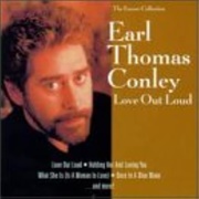 Love Out Loud - Earl Thomas Conley