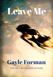 Leave Me (Gayle Forman)