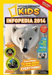 National Geographic Kids Infopedia 2014 (National Geographic Kids)