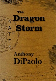 The Dragon Storm: Gates (Anthony Dipaolo)