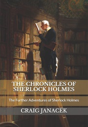 THE CHRONICLES OF SHERLOCK HOLMES: The Further Adventures of Sherlock Holmes (Craig Janacek)