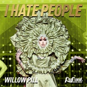 I Hate People- Willow Pill
