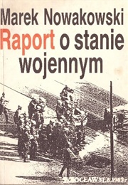 Raport O Stanie Wojennym (Marek Nowakowski)