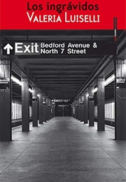 Los Ingrávidos (Valeria Luiselli)
