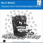 Billy Bragg - Talking With the Taxman About Poetry (1986)