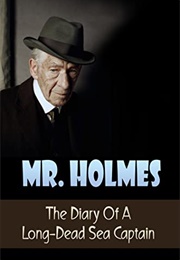 Mr. Holmes: The Diary of a Long-Dead Sea Captain (Kenneth Attal)