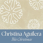 &quot;This Christmas&quot; — Christina Aguilera