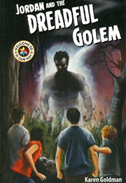 Jordan and the Dreadful Golem (Karen Goldman)