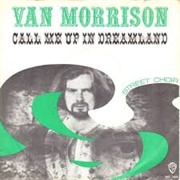 Call Me Up in Dreamland - Van Morrison