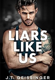 Liars Like Us (J T Geissinger)