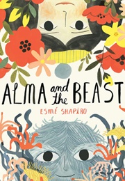 Alma and the Beast (Esme Shapiro)