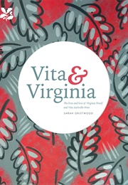 Vita &amp; Virginia: A Double Life (Sarah Gristwood)