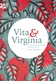 Vita & Virginia: A Double Life (Sarah Gristwood)
