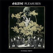 Grave Pleasures - Funeral Garden