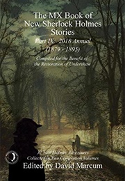 The MX Book of New Sherlock Holmes Stories - Part IX: 2018 Annual (David Marcum)