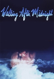 Walking After Midnight (1988)