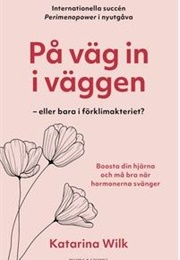 På Väg in I Väggen (Katarina Wilk)