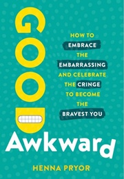 Good Awkward (Henna Pryor)