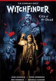 Sir Edward Grey: Witchfinder 4: City of the Dead (Mike Mignola, Chris Roberson)