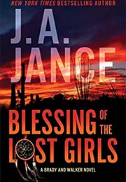 Blessing of the Lost Girls (J a Jance)