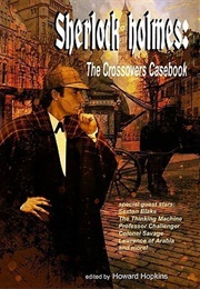 Sherlock Holmes: The Crossovers Casebook (Howard Hopkins)