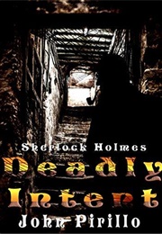 Sherlock Holmes: Deadly Intent (John Pirillo)