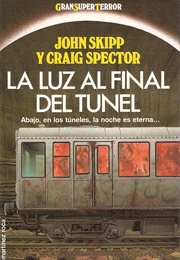 La Luz Al Final Del Túnel (Skipp / Spector)