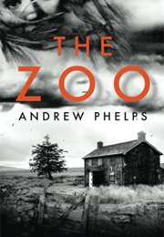 The Zoo (Andrew Phelps)