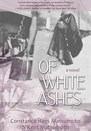 Of White Ashes (Constance Hays Matsumoto)