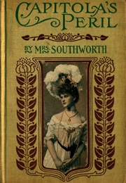 Capitola's Peril (Mrs E.D.E.N. Southworth)