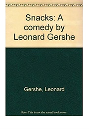 Snacks:  a Comedy (Leonard Gershe)