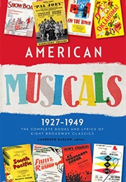 American Musicals 1927–1949: The Complete Books & Lyrics of Eight Broadway Classics (Various Authors)