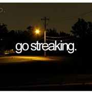 Go Streaking
