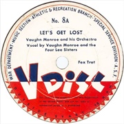 Let's Get Lost - 	Vaughn Monroe