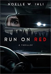 Run on Red (Noelle W. Ihli)