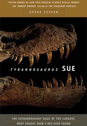 Tyrannosaurus Sue (Steve Fiffer)