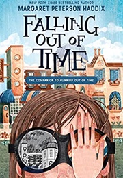 Falling Out of Time (Margaret Peterson Haddix)