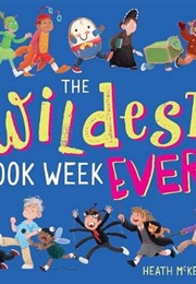 The Wildest Book Week Ever! (Heath McKenzie)