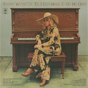 Til I Can Make It on My Own - Tammy Wynette
