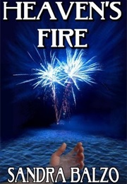 Heaven's Fire (Sandra Balzo)