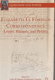Elizabeth I's Foreign Correspondence (C. Bajetta & G. Coatalen & J. Gibson)