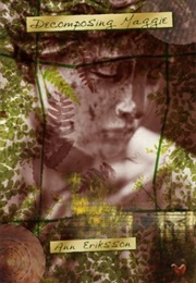 Decomposing Maggie (Ann Eriksson)
