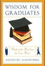 Wisdom for Graduates (Allison Bing)