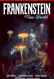 Frankenstein: New World (Mike Mignola, Christopher Golden)