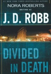 Divided in Death (J. D. Robb)