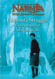 The Chronicles of Narnia: Edmund's Struggle (Michael Flexer)